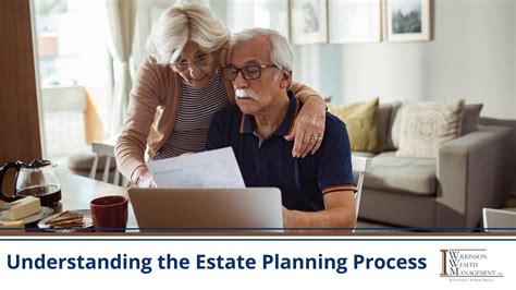 Understanding The Estate Planning Process Wilkinson Wealth Management