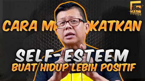 Cara Meningkatkan Self Esteem Buat Hidup Lebih Positif Entrepreneur