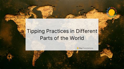 Tipping Practices in Different Parts of the World