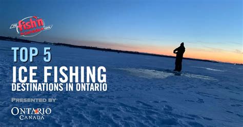 Top 5 Ontario Ice Fishing Destinations | Fish'n Canada