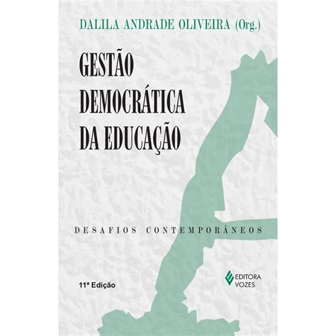 Livro Gestão democrática da educação Desafios contemporâneos Submarino