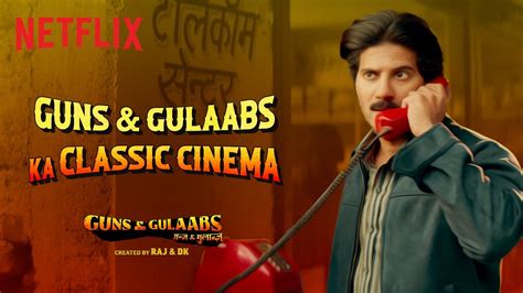 Guns Gulaabs IS NOW STREAMING RajKummar Rao Dulquer Salmaan