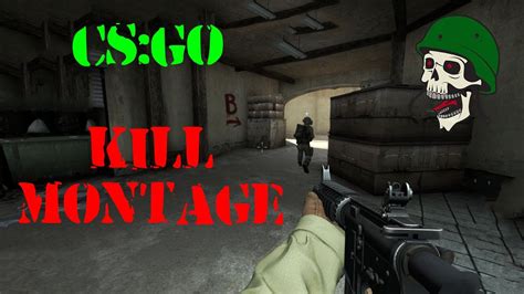 Counter Strike Go Cs Go Kill Montage Youtube