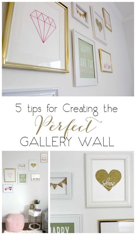 5 Tips For Creating The Perfect Gallery Wall Gallery Wall Perfect