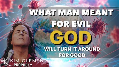 Kim Clement Prophecy What Man Meant For Evil God Will Turn It Around