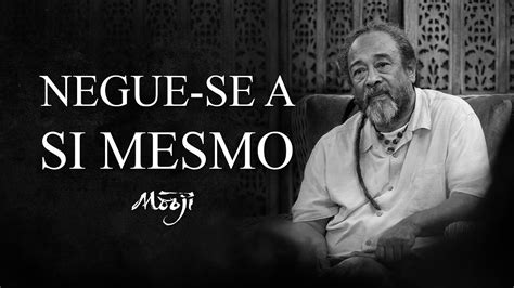 Mooji Negue Se A Si Mesmo YouTube