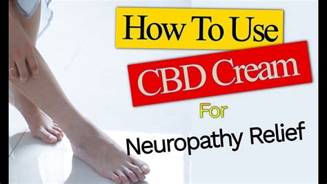 How To Use Cbd Cream For Neuropathy Youtube