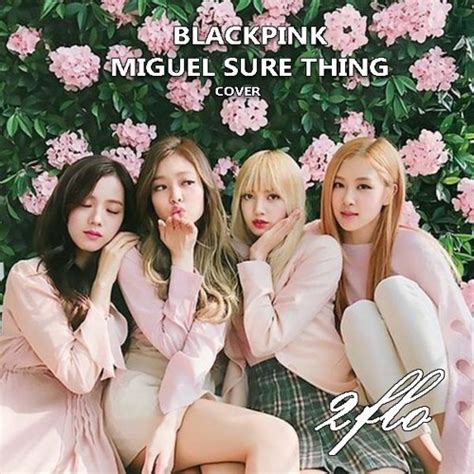 Descubrir 72 imagen sure thing blackpink español Viaterra mx