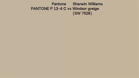 Pantone P 13 4 C Vs Sherwin Williams Windsor Greige SW 7528 Side By