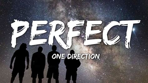 One Direction - Perfect (Lyrics) - YouTube