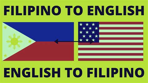 A Comprehensive Guide To English To Filipino Translation