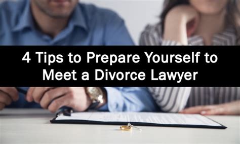 4 Tips To Prepare Yourself To Meet A Divorce Lawyer