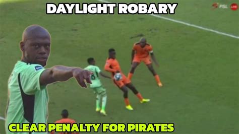 Orlando Pirates Was Robbed A Penalty Clear Handball In The Box Youtube