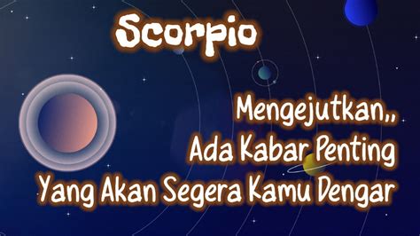 Scorpiomengejutkan Ada Kabar Penting Yang Akan Segera Kamu Dengar