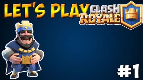 Let S Play Clash Royale 1 La Première Epique Youtube