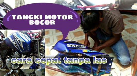 Cara Menambal Tangki Motor Yang Bocor Tanpa Las YouTube