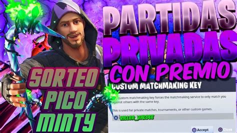 Regalando Pico Minty Partidas Privadas Europa Y Na East Fortnite