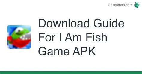 Guide For I Am Fish Game APK (Android App) - Free Download