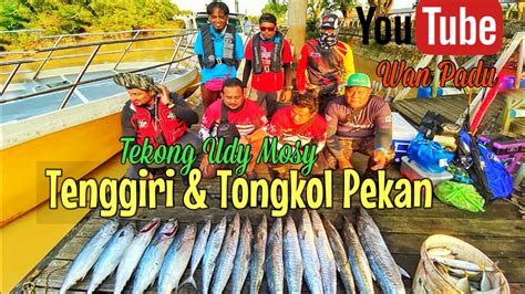 Trip Pekan Pahang Mac Tekong Udy Mosy Tenggiri Tongkol