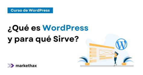 Qu Es Wordpress Y Para Qu Sirve Curso Wordpress