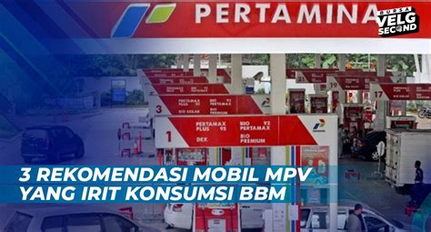 Rekomendasi Mobil Mpv Yang Irit Konsumsi Bbm Blog Bvs