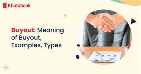 Buyout: Meaning of Buyout, Examples, Types