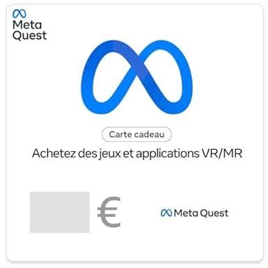 Carte Cadeau Num Rique Meta Quest Pour Les Applications Jeux Et