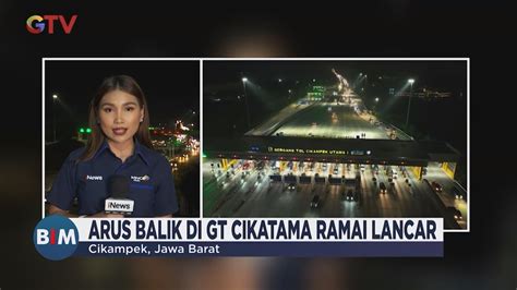 Pantauan Lalu Lintas Arus Balik Di GT Cikatama Ramai Lancar YouTube