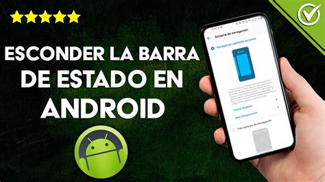 Cómo esconder la barra de estado en ANDROID sin ser usuario de root