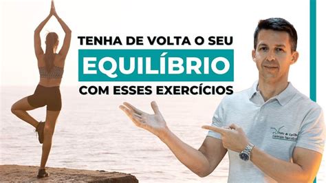 EXERCÍCIOS PARA MELHORAR O EQUILÍBRIO E A INSTABILIDADE Exercícios