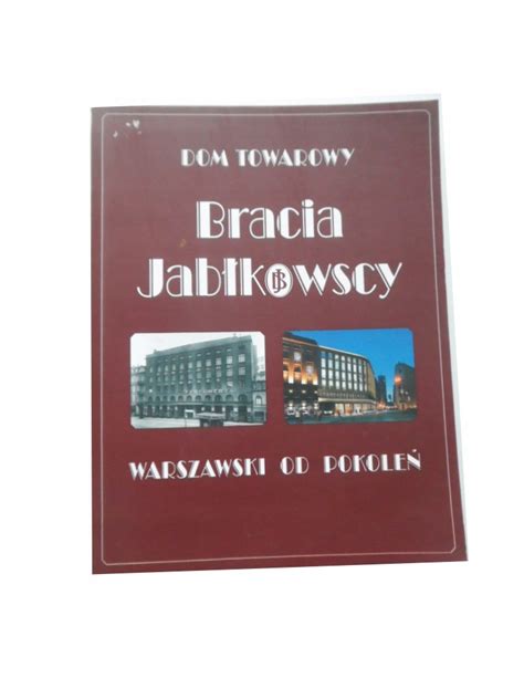 Dom Towarowy Bracia Jabłkowscy Warszawski 14591905499 Allegro pl