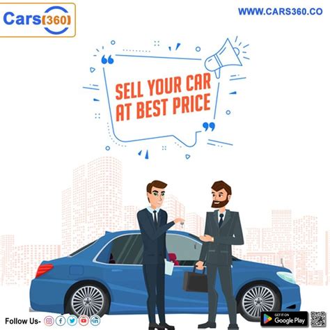 🚗💸 Sell Your Car At The Best Price With Cars360 💸🚗 In 2024 Sell Car