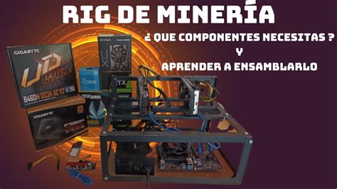 Rig De Miner A Componentes Que Necesitas Para Un Rig Como Hacer Un