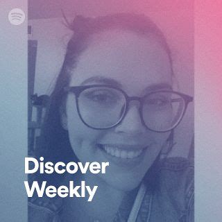 Discover Weekly Playlist By Spotify Spotify