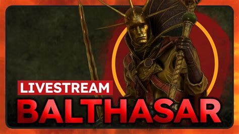 Balthasar Gelt Livestream Total War Warhammer 3 YouTube