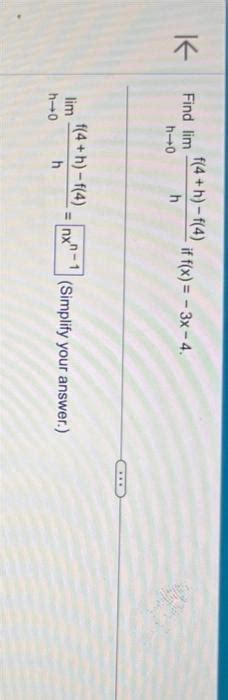 Solved Find Limh→0hf 4 H −f 4 If F X −3x−4