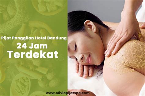 Pijat Panggilan Hotel Bandung Jam Terdekat Pijat Panggilan Bandung