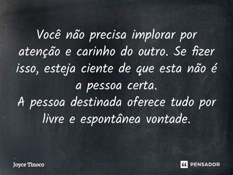 ⁠você Não Precisa Implorar Por Joyce Tinoco Pensador