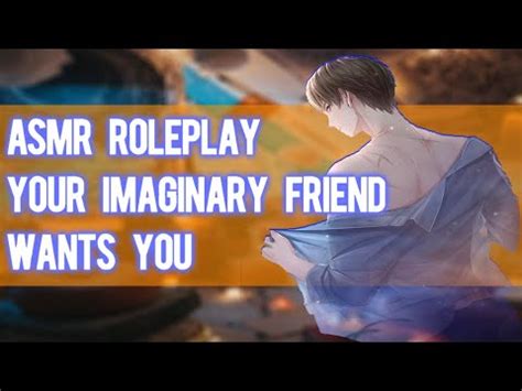 Asmr Your Imaginary Friend Has A Crush On You M A Comfort Youtube