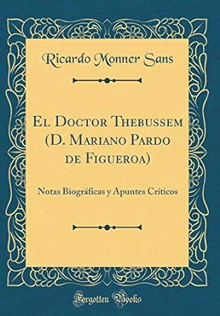 Buy El Doctor Thebussem D Mariano Pardo De Figueroa Notas