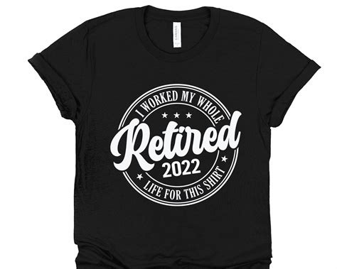 Retired SVG I Worked My Whole Life For This Shirt Svg Etsy