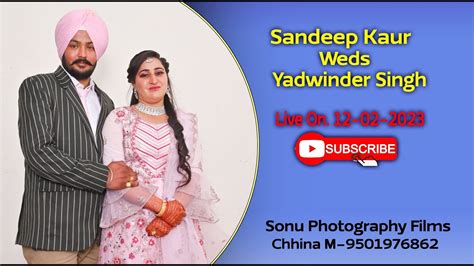 Live Wedding Ceremony Sandeep Kaur Weds Yadwinder Singh Sonu