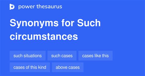 Such Circumstances Synonyms 12 Words And Phrases For Such Circumstances