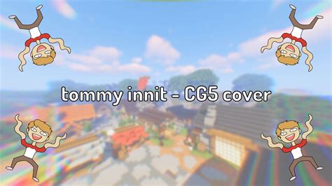 Tommy Innit Cg5 Cover Youtube