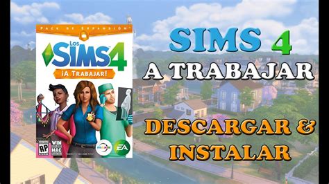 Descargar Instalar Los Sims A Trabajar Expansi N Full