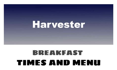 Harvester Breakfast Times, Menu, & Prices 2025