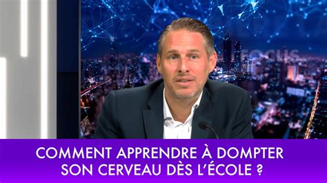 Comment apprendre à dompter son cerveau dès l école YouTube