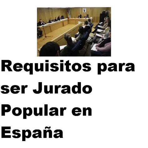 Requisitos Para Ser Jurado Popular En Espa A