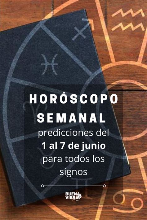 Horóscopo semanal predicciones del 1 al 7 de junio para todos los