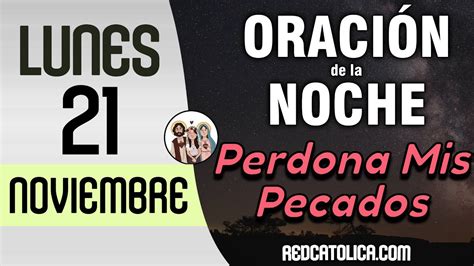 Oracion De La Noche De Hoy Lunes 21 De Noviembre Tiempo De Orar YouTube